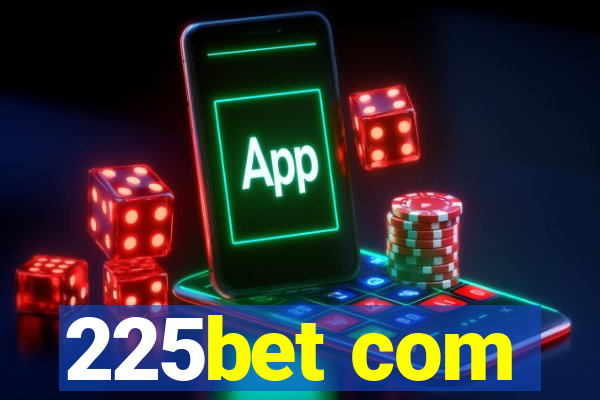 225bet com